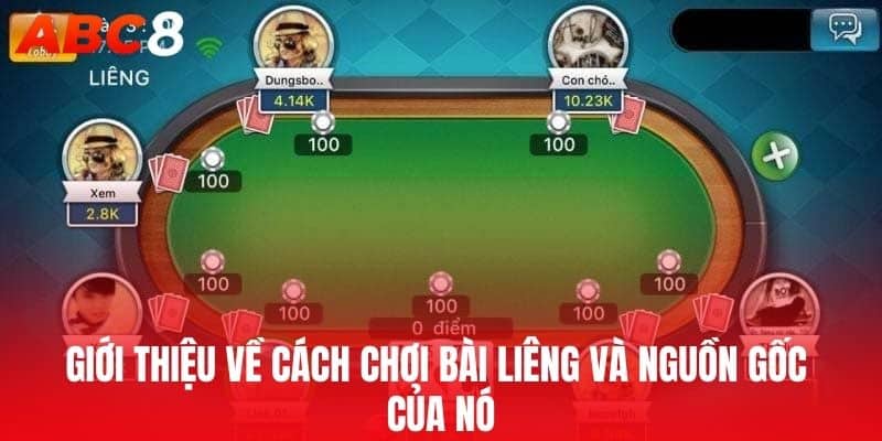 Giới thiệu về Cách Chơi Bài Liêng và nguồn gốc của nó