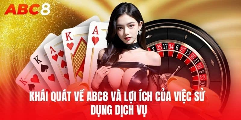 Khái quát về ABC8 và lợi ích của việc sử dụng dịch vụ